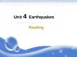 英语：Unit4《Earthquakes-reading》（新人教版必修1）