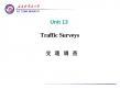 Unit 13   Traffic Surveys   交 通 调 查